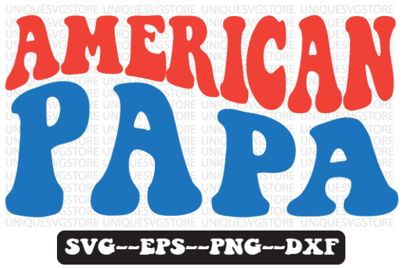 American Papa Quote Retro SVG Graphics for Crafts