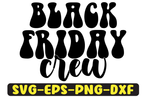 Black Friday Crew Retro SVG Graphics for Crafts