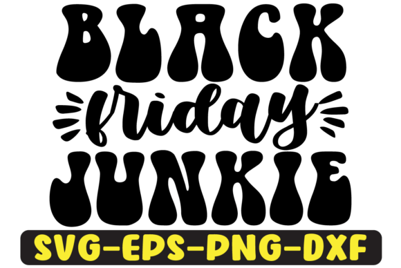 Black Friday Junkie Retro SVG Design: Graphics for Crafts & Campaigns