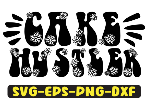 Cake Hustler Quote Retro SVG Design