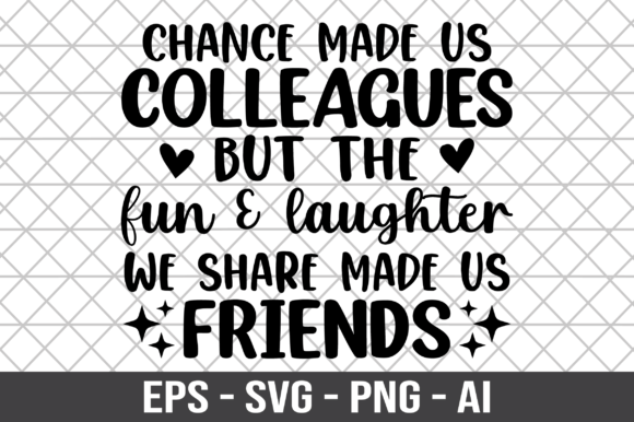 Chance Made Us Colleagues SVG: Graphics for Crafts & Content