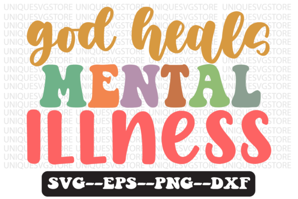God Heals Mental Illness SVG Graphics for Crafts