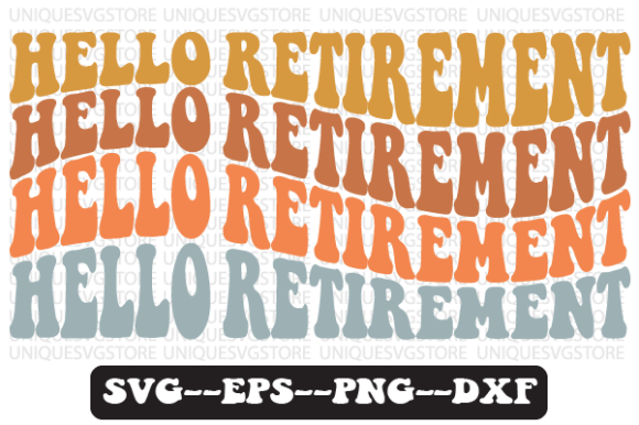 Hello Retirement Quote Retro SVG Graphics