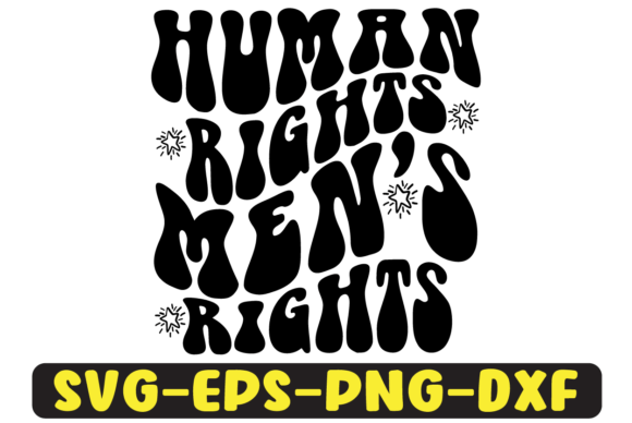 Human Rights Men’s Rights SVG Graphics for Crafts