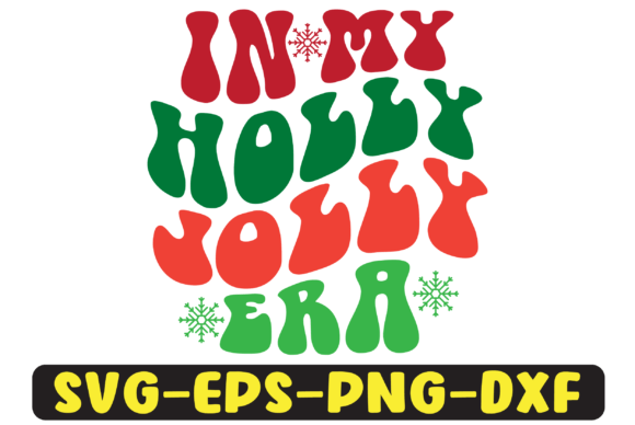 In My Holly Jolly Era: Graphics for Crafts