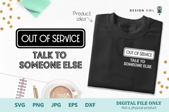 Out of Service – Funny T-shirt SVG