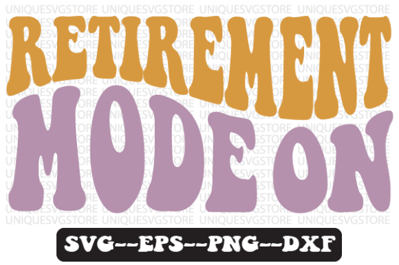 Retirement Mode on Quote Retro SVG: Graphics for Crafts