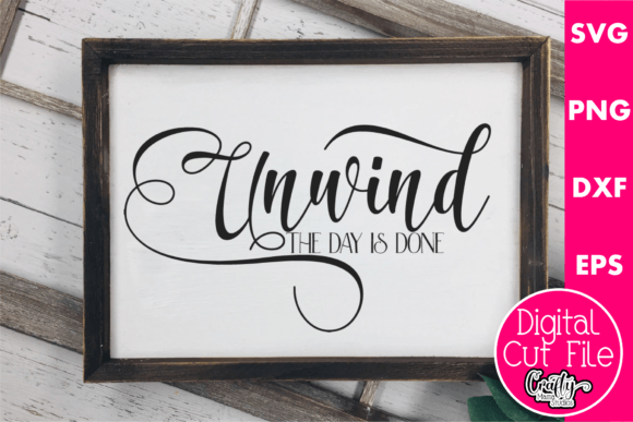 Unwind the Day Is Done: Crafts & Graphics