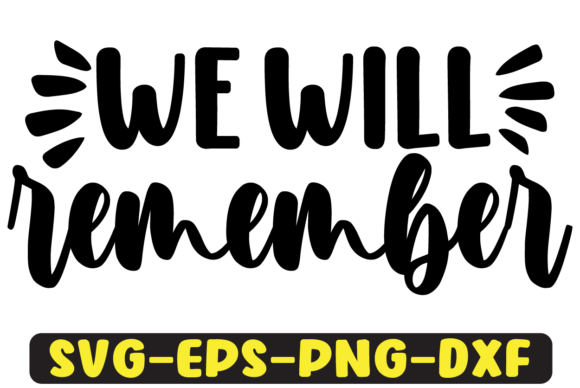 We Will Remember Quote Retro SVG Design