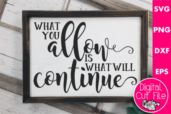 What You Allow Is What Will Continue Graphics